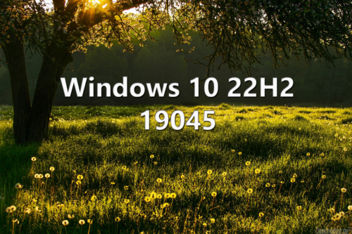 Windows10 22H2 19045更新补丁KB5015684发布！附免费下载地址